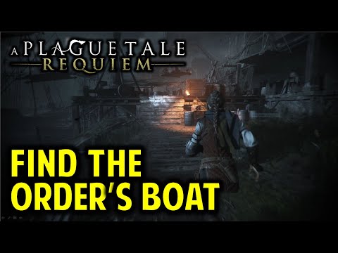Find the Order's Boat | Chapter 4 PROTECTOR'S DUTY Walkthrough | A Plague Tale Requiem