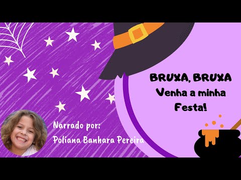Bruxa, bruxa, venha a minha festa! Contação de História!