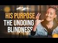 His Purpose The Undoing Of Blindness Harriet P Mutoni