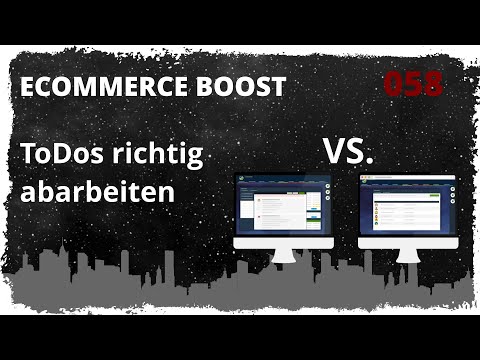 ToDos richtig abarbeiten und strukturieren - ecommerce boost | 058