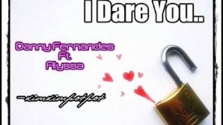 Danny Fernandes Ft. Elyssa - I Dare You