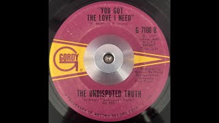 Undisputed Truth   You Got the Love I Need
