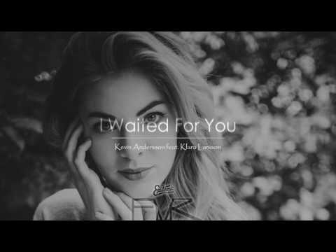 I Waited For You - Kevin Andersson feat. Klara Larsson