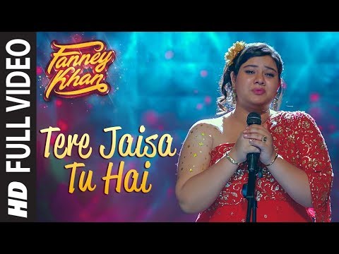 Tere Jaisa Tu Hai Full Video Song | FANNEY KHAN | Anil Kapoor |Aishwarya Rai Bachchan |Rajkummar Rao