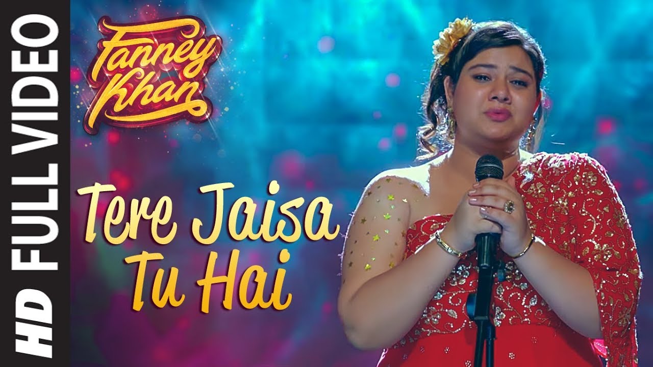 Tere Jaisa Tu Hai Lyrics  | Fanney Khan | Aishwarya Rai Bachchan | Monali Thakur | Amit Trivedi