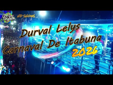 Durval Lelys - Carnaval De Itabuna/BA 2026