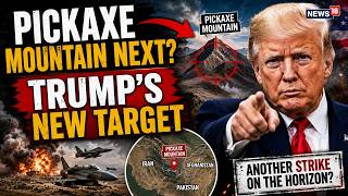 BREAKING NEWS: Trump Says U.S. Will Hit Iran's Pickaxe Mountain 'Very Heavily' | U.S Warning to Iran 