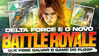 DELTA FORCE ATUALIZOU! SAIBA A VERDADE SOBRE O NOVO MAPA🔥🔥🔥 DELTA FORCE MOBILE