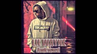 Awkward - Lil Wayne