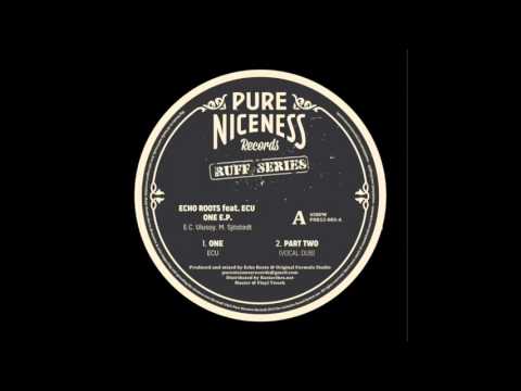 Echo Roots ft. ECU - One - Pure Ruffness aka Pure Niceness Records 12"