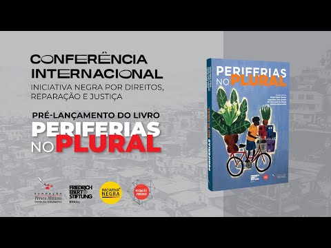 Pré-lançamento do livro Periferias no Plural | Iniciativa Negra por Direitos, Reparação e Justiça