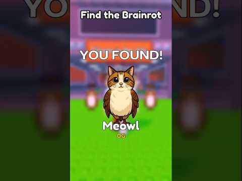 How to get Meowl in Find the Brainrot Roblox