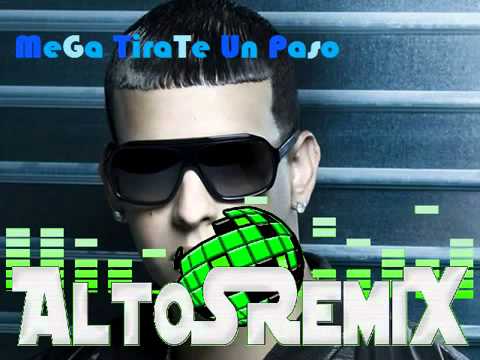 MeGa TirAte uN PasO - DaDDy YaNKee [ AltoSRemiX ® ].mp4