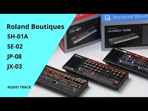 Roland SH-01A / SE-02 / JP-08 / JX-03