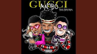 Gucci Mambo (feat. Prynce, Wayne Santana &amp; DPG)