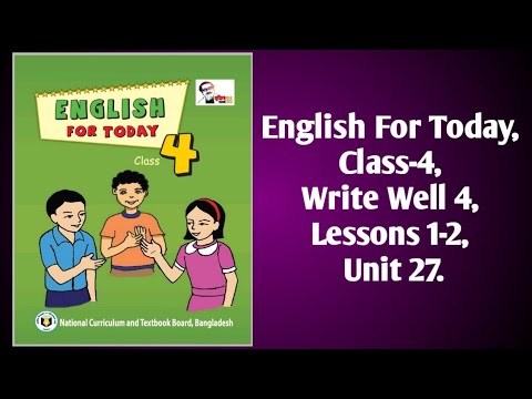 English For Today, Class-4, Write Well 4, Lessons 1-2, Unit 27. #englishfortoday #languagepractice