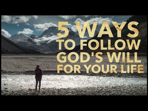 5 Ways to Follow God's Will for Your Life || How to Find Your Calling