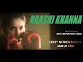 ACTRESS RASHI KHANNA INSANE MOTIVATIONAL SPEECH