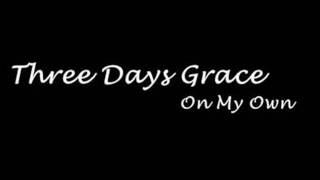 Three Days Grace - On My Own