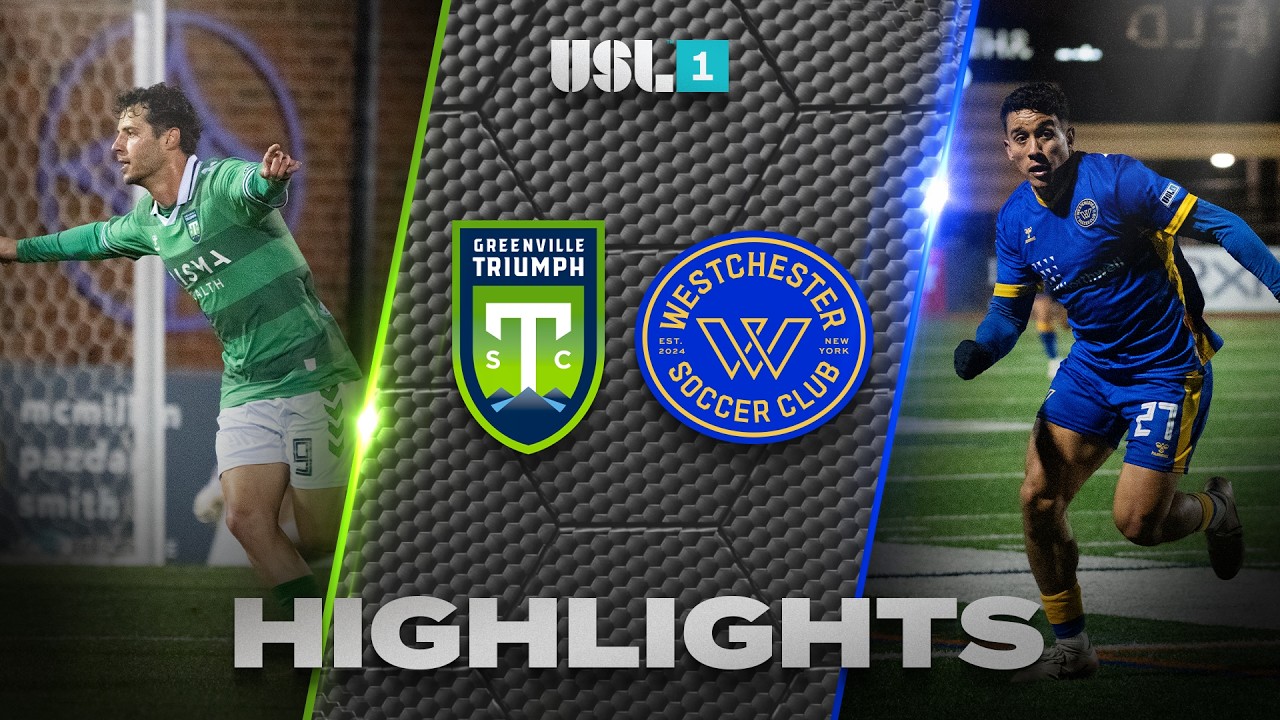 Greenville Triumph SC vs Westchester SC Highlights