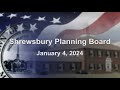 The Shrewsbury Planning Board - January 4, 2024