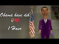 Obama Have Dih 1 Hour
