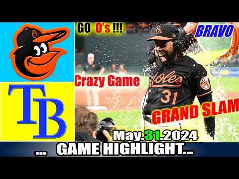 Baltimore Orioles vs. Tampa Bay Rays (05/31/24) FULL GAME Highlights | MLB Season 2024