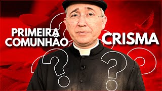 Sua Primeira Comunhão foi válida? E a Crisma, também?