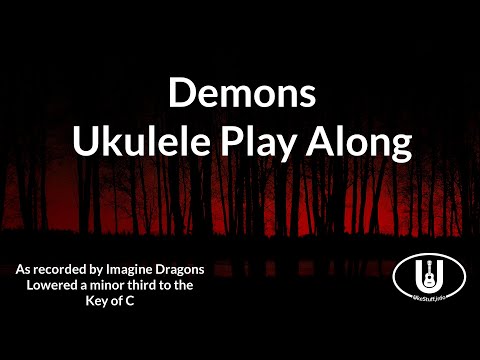 Demons Ukulele Play Along (in C)