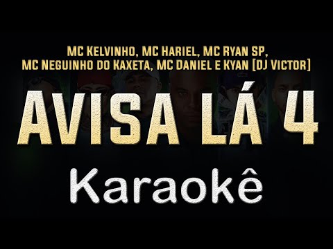 Avisa lá 4 - Karaoke Playback Instrumental Letra