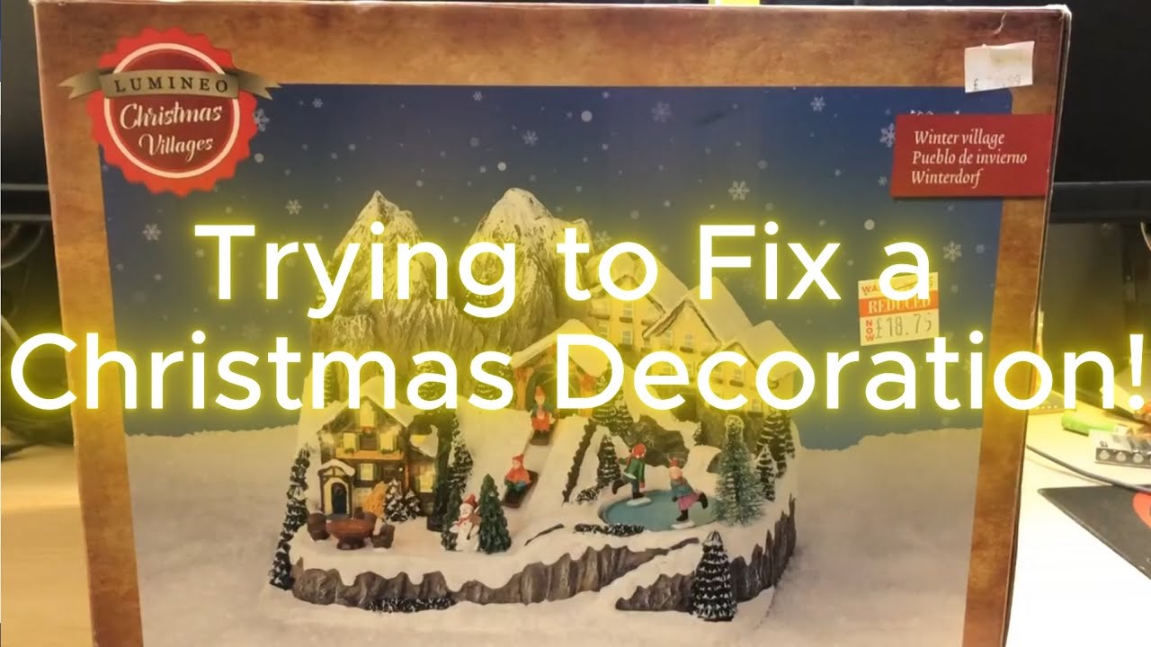 Winter village LUMINEO Christmas Villages - Trying to Fix a Christmas Decoration!