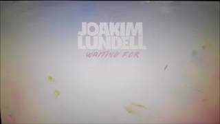 Joakim Lundell - Waiting For (Audio) (Full Song)