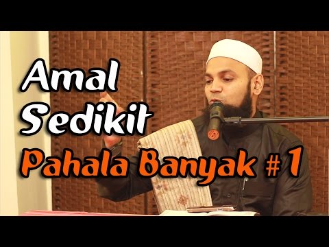 #1 | Amal Sedikit, Pahala Banyak | Ustaz Mohd Shaffi