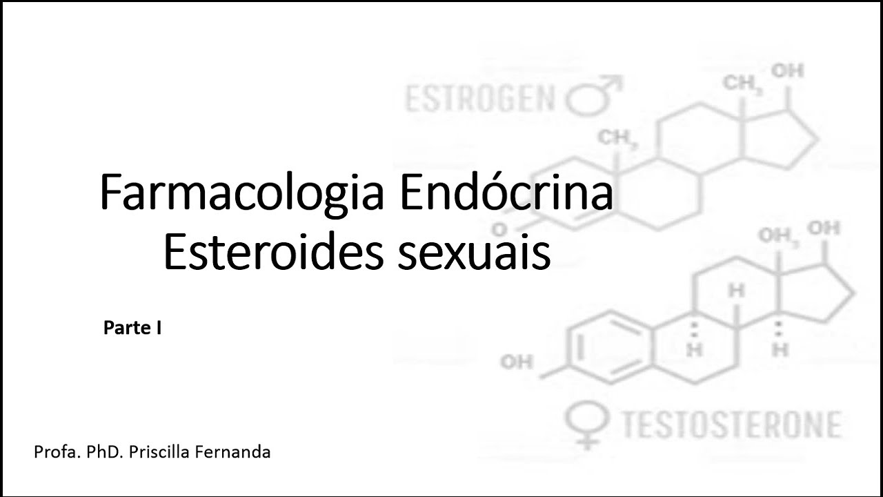 Farmacologia endócrina: Esteroides sexuais (femininos) Parte I