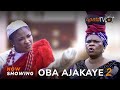 Oba Ajakaye 2 Latest Yoruba Movie 2024 Drama |Aisha Raji| Peju Ogunmola| Kola Ajeyemi | Juliet Jatto