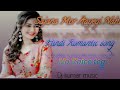 Sajna More Aaegi Nahin Khushi Ke Leke Bahar New Tharu Song 2023 No Voice Teg