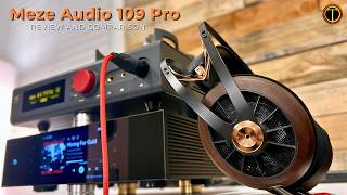 Stop Pretending It’s Perfect: Meze Audio 109 Pro Unfiltered Review