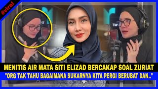 Download lagu Menitis Air Mata SITI ELIZAD Cakap SOAL ZURIAT, 'Org Tak Tahu Bagaimana SUKARNYA Pergi BERUBAT Dan.. mp3