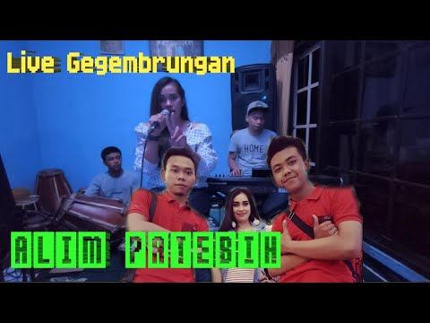 LIVE GEGEMBRUNGAN GHINA MOJANG - ALIM PATEBIH