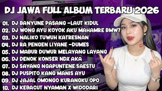 Download lagu DJ JAWA FULL ALBUM 2026 || DJ BANYUNE PASANG NGANTEM BANTER-LAUT KIDUL🎵DJ WONG AYU KOYOK AKU MAHARE mp3 Download lagu DJ JAWA FULL ALBUM 2026 || DJ BANYUNE PASANG NGANTEM BANTER-LAUT KIDUL🎵DJ WONG AYU KOYOK AKU MAHARE mp3