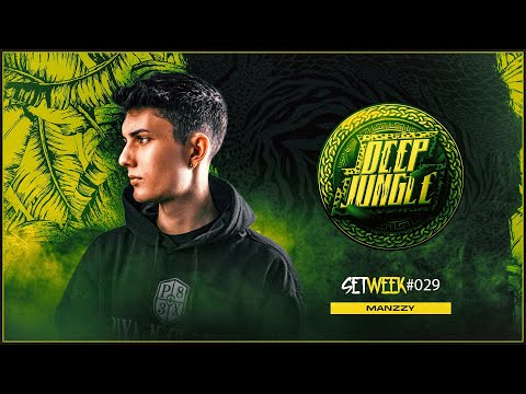 Deep Jungle | Set Week - Manzzy - #029