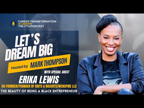 Let's Dream Big - The CTA Podcast - Season 4 Ep. 6 w/ Erika Lewis
