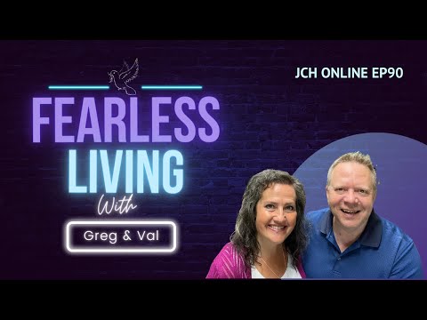 JCH ONLINE EP90 - Fearless Living