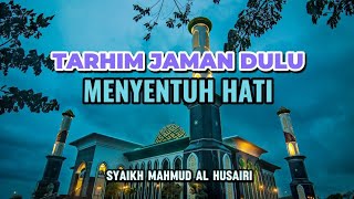 Download lagu Tarhim Merdu Sepanjang Masa: Shalawat Tarhim Syaikh Mahmud Al Husairi | Pengantar Adzan Subuh mp3