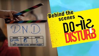 Do Not Disturb |  Behind the scenes  | Gujarati Web Series | MX Player