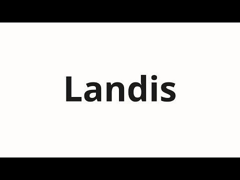 How to pronounce Landis