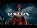 Radha Rani - Suprabha Kv Song | Slowed And Reverb Lofi Mix @lofiboy417
