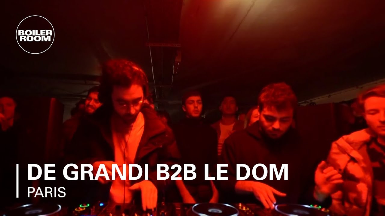 de Grandi B2b Le Dom - Boiler Room Paris