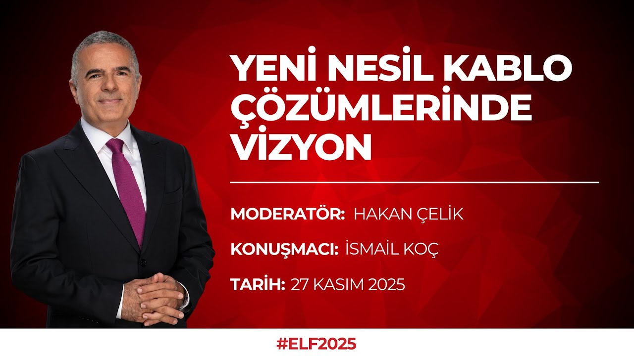 ELF 2025 | HAKAN ÇELİK & İSMAİL KOÇ -  KOÇ KABLO (27 KASIM 2025)