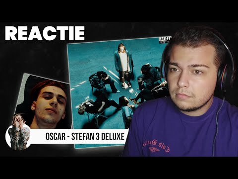 OSCAR - STEFAN 3 (Deluxe Version) | REACTIE | Chiar era nevoie de Deluxe..?